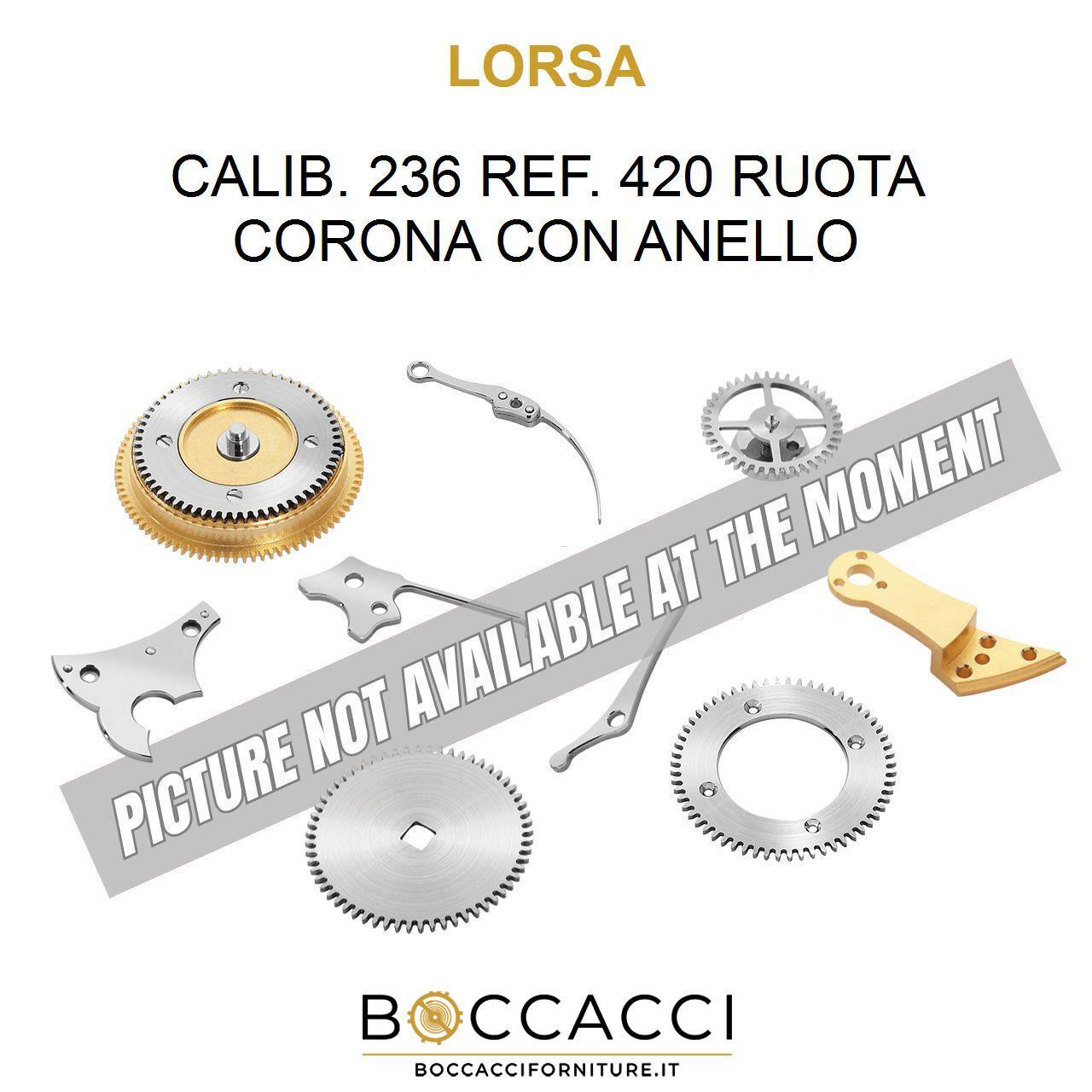 LORSA CALIB. 236 REF. 420 RUOTA CORONA CON ANELLO Calib: 236 (EXCELLENT STATE)