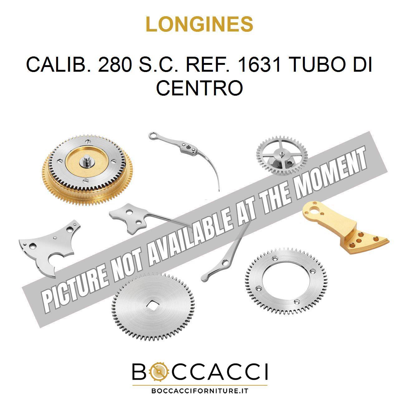 LONGINES CALIB. 280 S.C. REF. 1631 TUBO DI CENTRO Calib: 280 S.C. (EXCELLENT …