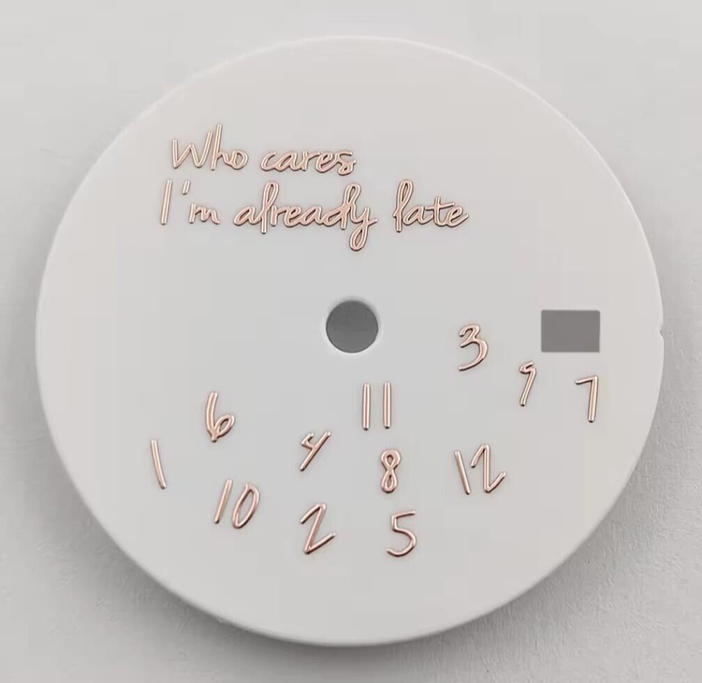 Who Cares I’m Already Late 28.5mm Dial enamel ceramic white 3D metal text NH35