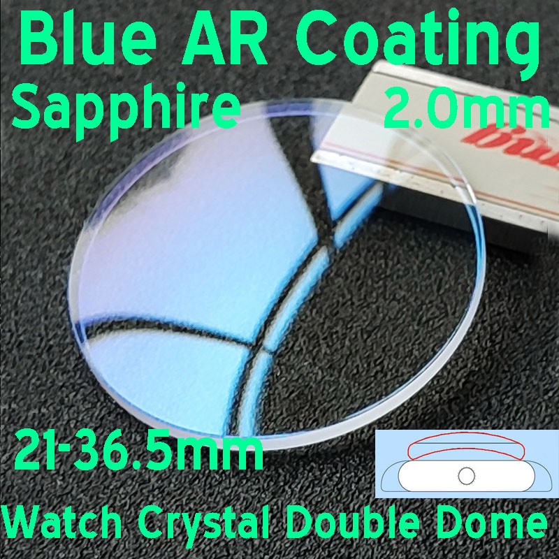 2mm Double Domed Sapphire Crystal 21mm-36.5mm Universal Blue AR Watch Glass Lens