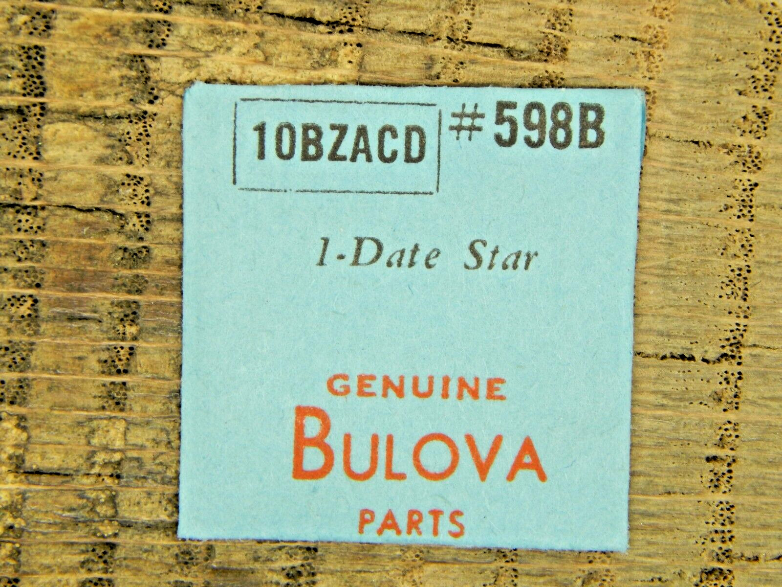 Genuine Bulova CAL 10BZACD Date Star Part Number 598B Watch Part NEW OLD STOCK