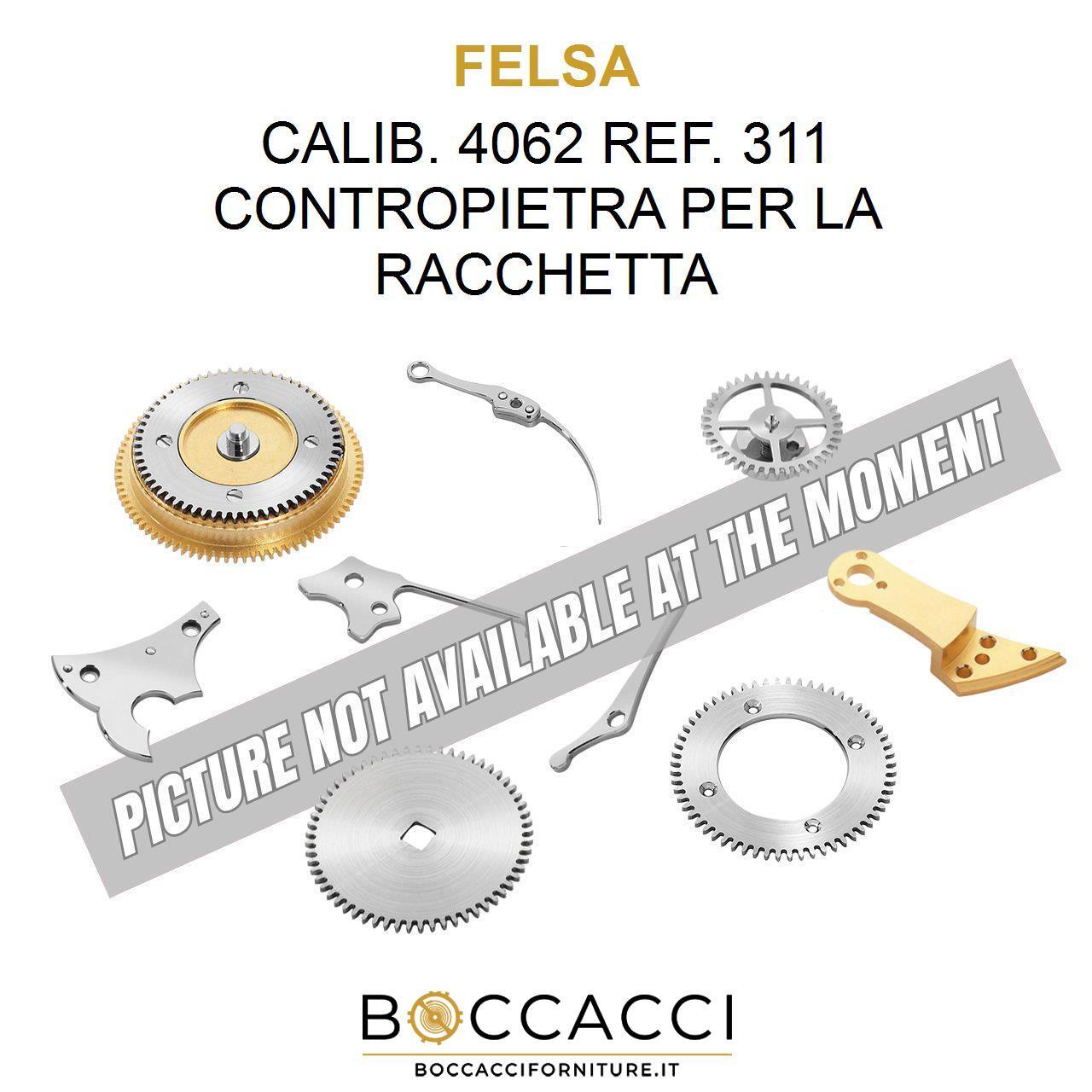 FELSA CALIB. 4062 REF. 311 CONTROPIETRA PER LA RACCHETTA Calib: 4062 (EXCELLE…