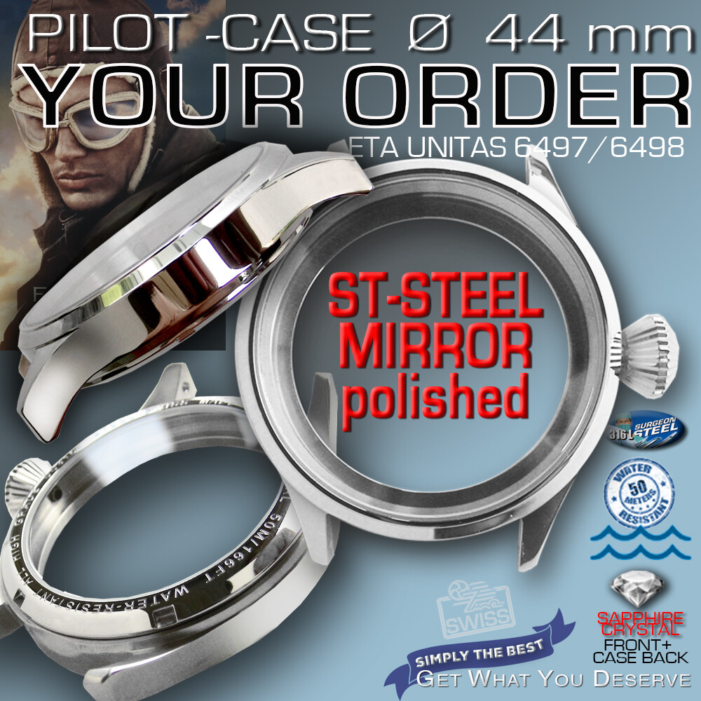 WATCH CASE PILOT, 44 MM, ST-STEEL, ETA UNITAS 6497/98, SAPPHIRE CRYSTAL, 50M W.R