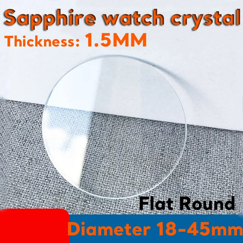 Flat 1.5mm Sapphire Watch Crystal 18mm to 45mm Round Mechanical Watch Glass Lens