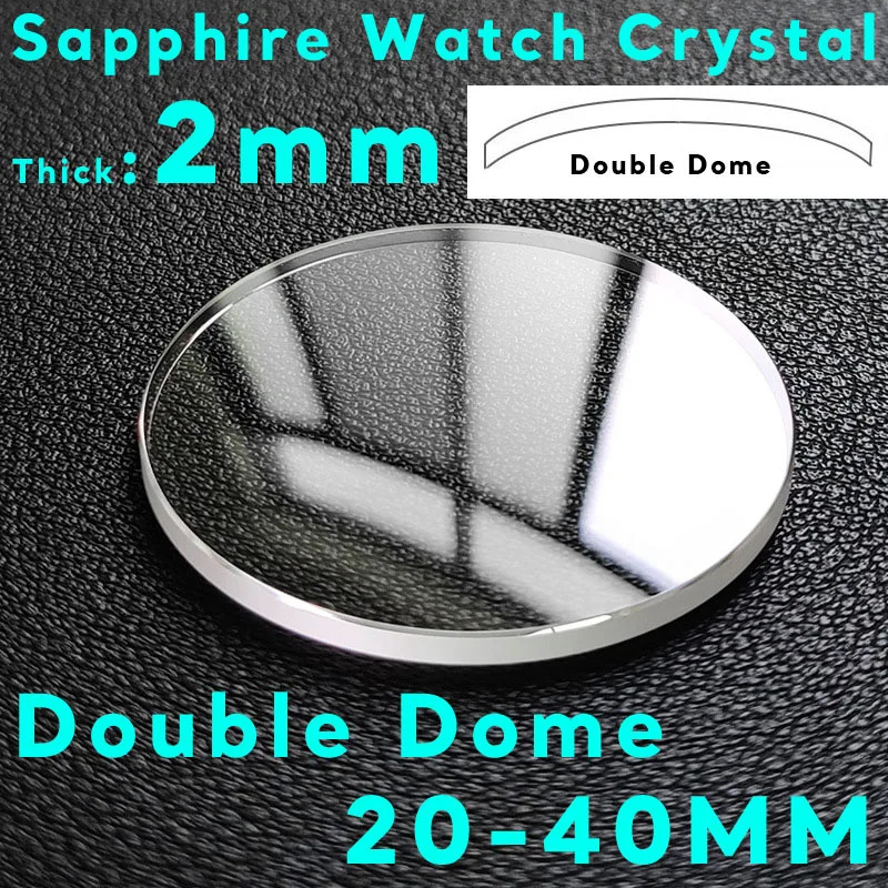 2.0MM Sapphire Double Dome Watch Crystal 20mm-40mm Watch Glass Lens Repair Tool