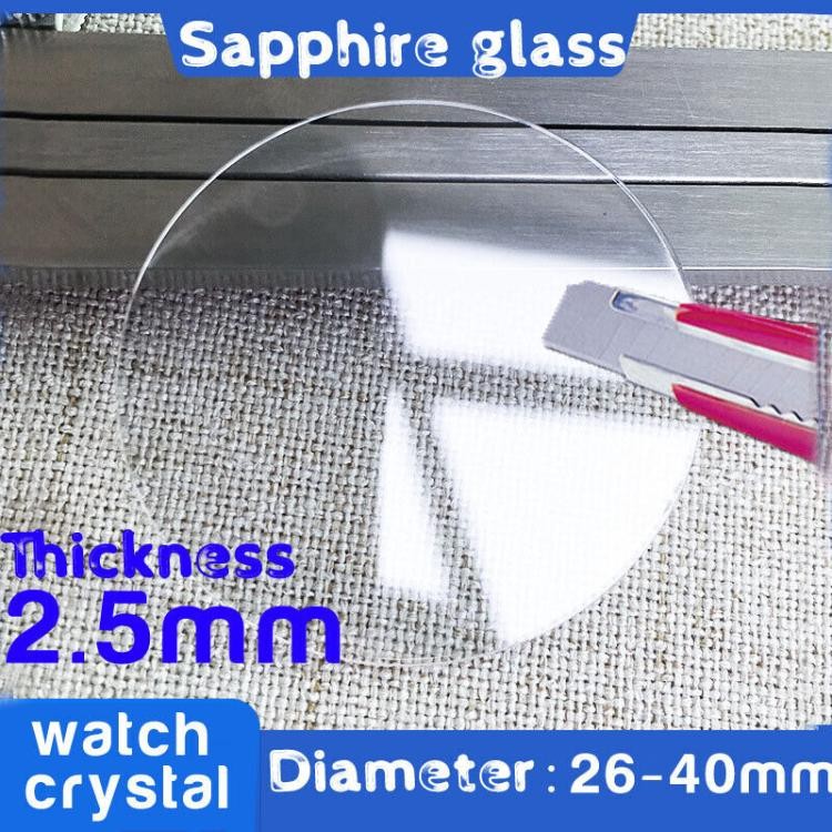 Sapphire Glass 26-40mm Watch Parts 2.5mm Flat Round Watch Crystal Mineral Glass