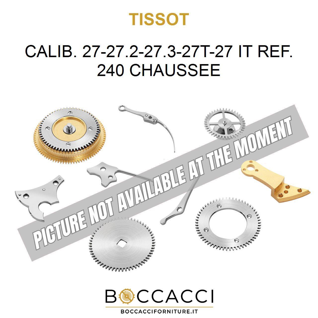 TISSOT CALIB. 27-27.2-27.3-27T-27 IT REF. 240 CHAUSSEE Calib: 27 B 621 (EXCEL…