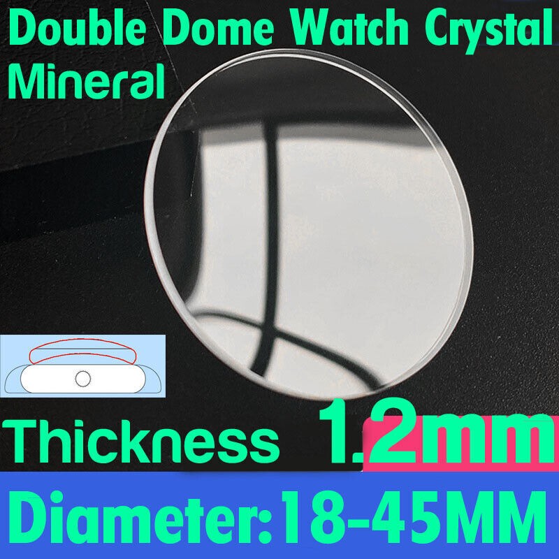 1.2mm Double Dome Round Mineral Watch Crystal 18mm-45mm Watch Glass Replacement