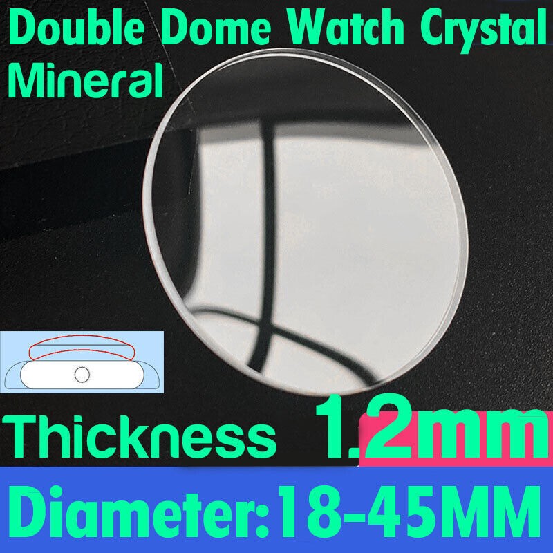 1.2mm Watch Glass Replacement 18mm-45mm Double Dome Round Mineral Watch Crystal