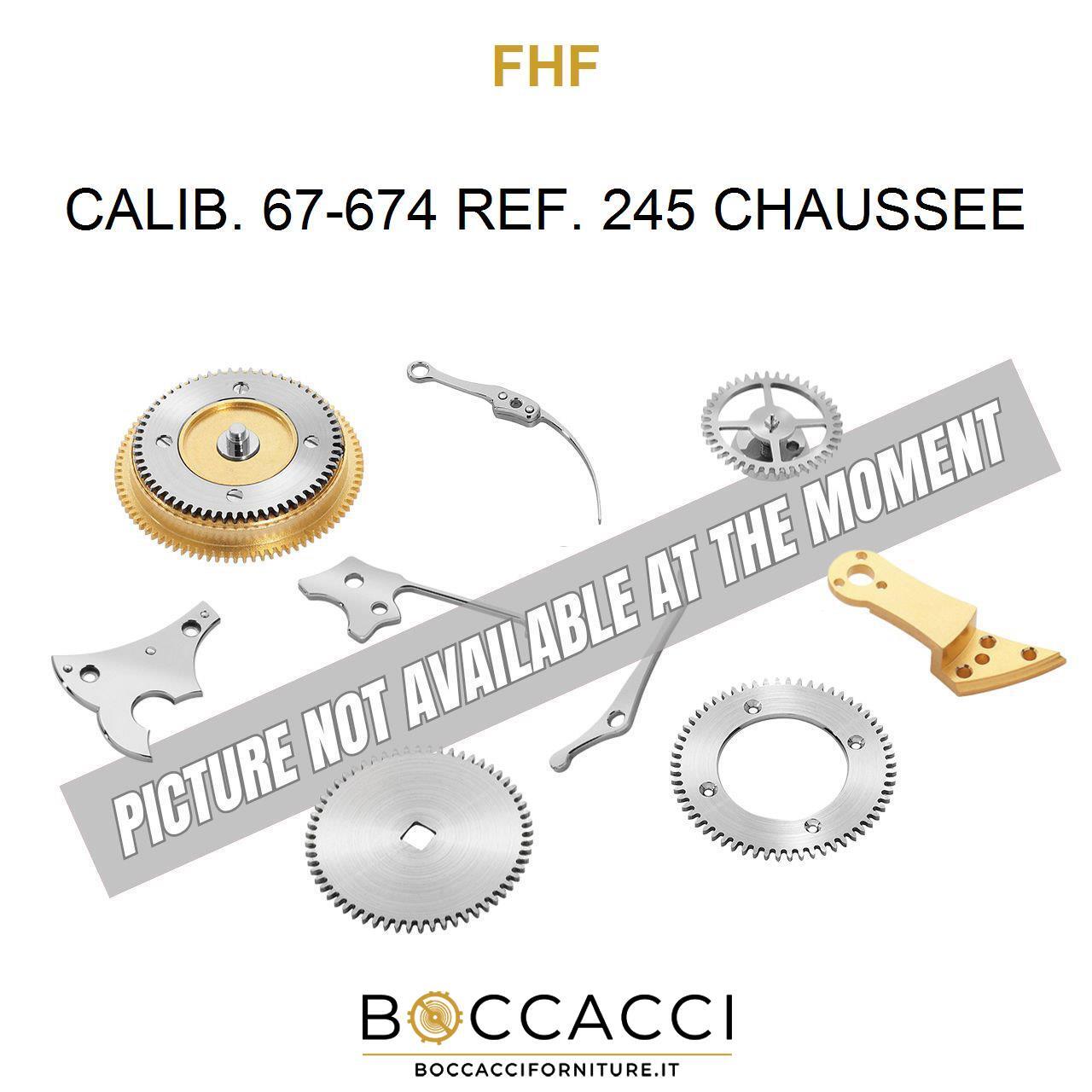 FHF CALIB. 67-674 REF. 245 CHAUSSEE Calib: 67-674 (EXCELLENT STATE)
