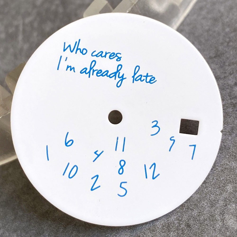 New Fashion “Who Cares,I am Already Late”Dial for NH35 ETA 2824 Miyota 8215 29mm