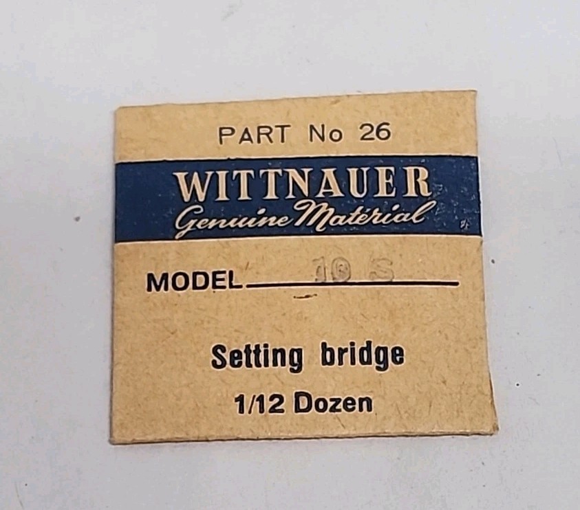 WITTNAUER Part #26 Model No. 10 S SETTING BRIDGE