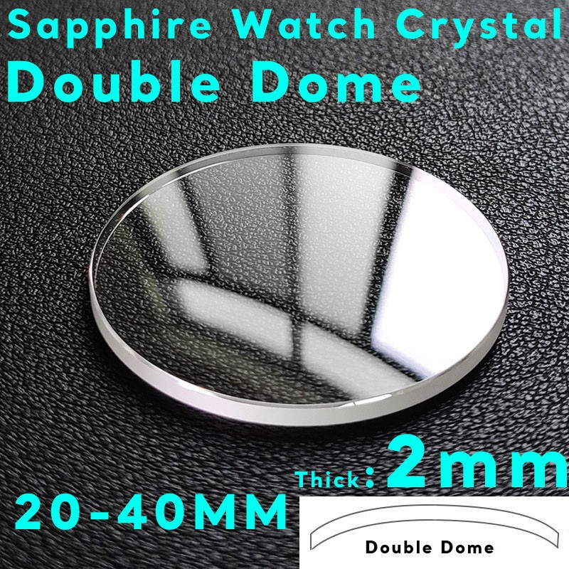 2.0mm Sapphire Crystal Double Domed Watch Glass 20mm-40mm Replacement Watch Lens