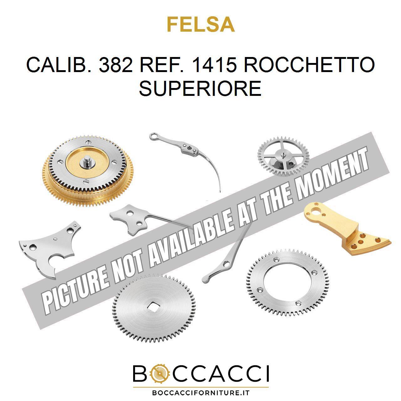 FELSA CALIB. 382 REF. 1415 ROCCHETTO SUPERIORE Calib: 382 (EXCELLENT STATE)