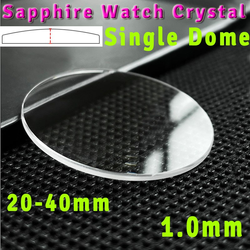 Single Dome 1mm Scratch Resistant Sapphire Watch Crystal 21 to 37.5mm Watch Lens
