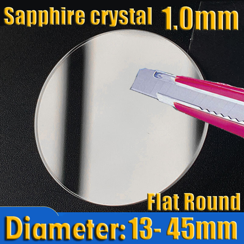 Flat 1.0mm Sapphire Watch Crystal 13mm-45mm Round Mechanical Quartz Watch Glass