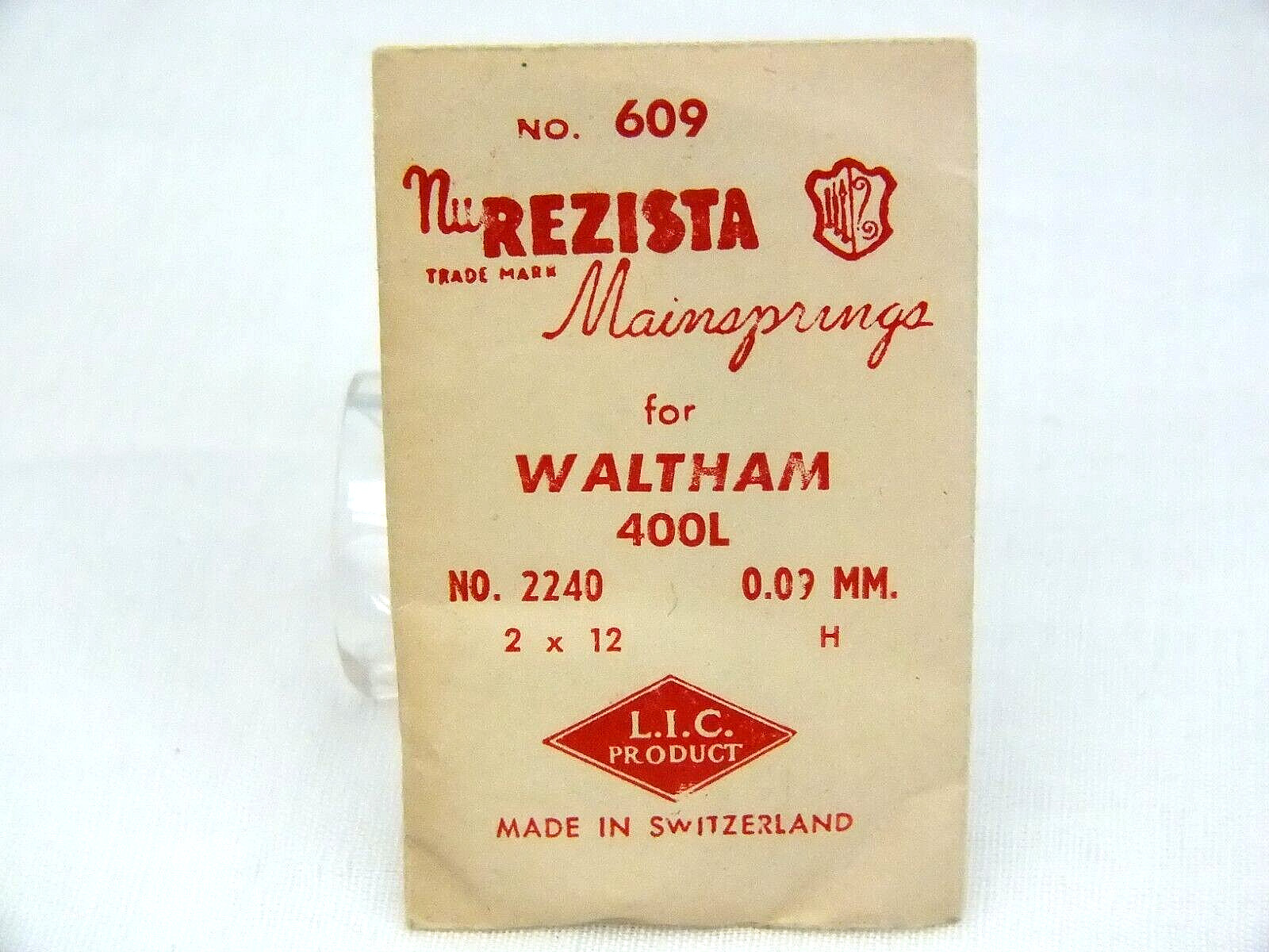 Genuine NOS NUREZISTA Main Spring No. 609 for Waltham 400L # 2240