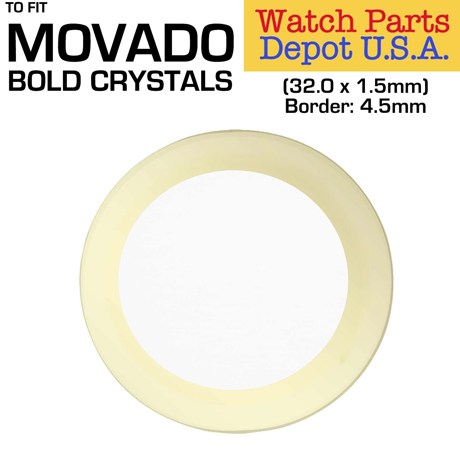 Gold Border Watch Crystal to Fit Movado Bold (32.0 x 1.5mm) Border: 4.5mm – NEW!
