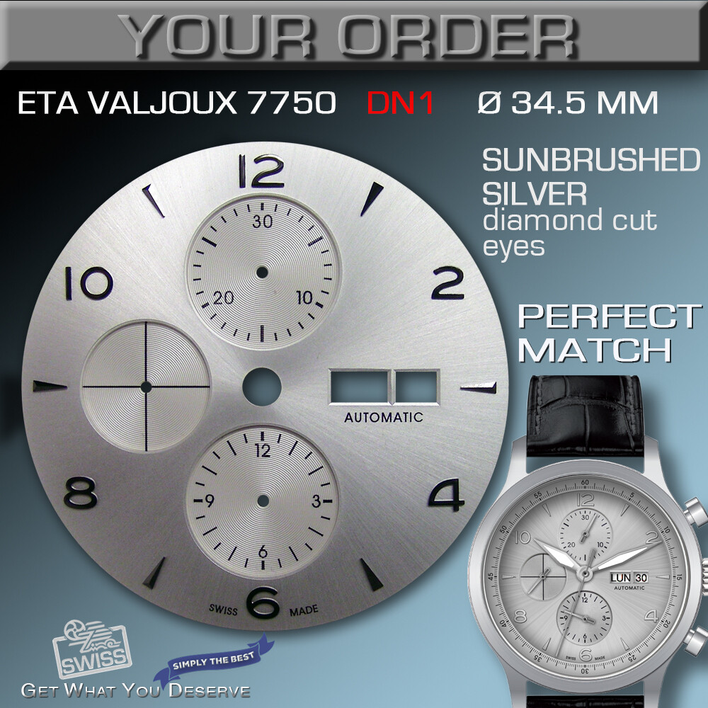 DIAL FIT MOVEMENT ETA VALJOUX 7750, Ø 34.5 mm, 4 VARIATIONS TO CHOOSE