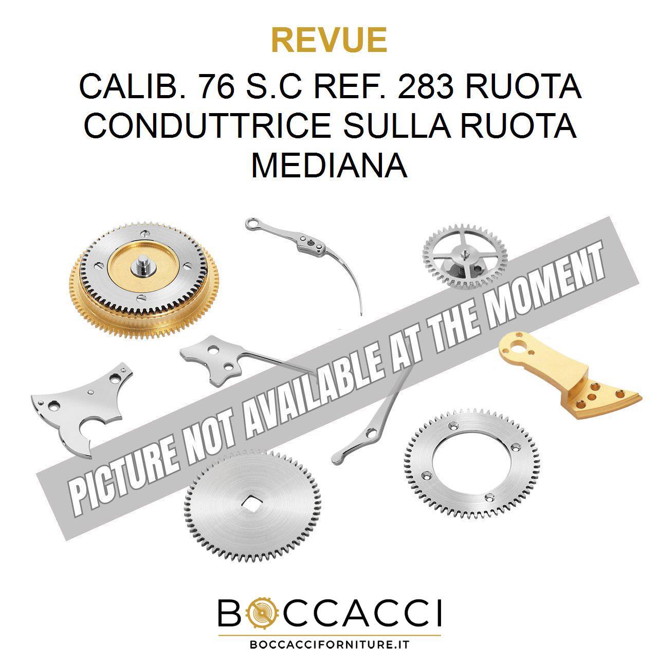 REVUE CALIB. 76 S.C REF. 283 RUOTA CONDUTTRICE SULLA RUOTA MEDIANA Calib: 76 …